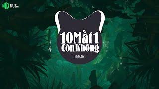 10 MẤT 1 CÒN KHÔNG - LÊ GIA BẢO (HHD REMIX) Từng Có Tình Yêu Trong Anh Vẹn 10 Remix Hot Tik Tok