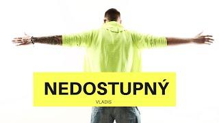 Vladis  - Nedostupný (Off.video)