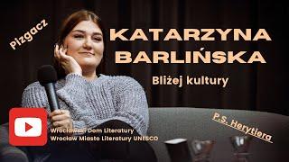 Bliżej kultury: spotkanie z Katarzyną Barlińską