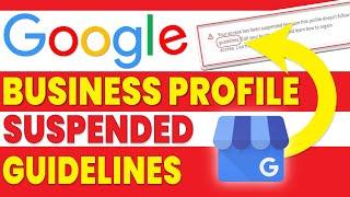 google my business suspended guidelines | how to fix google my business suspended guidelines