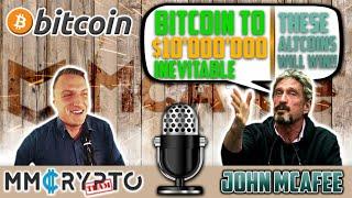 John McAfee - Bitcoin to $10'000'000 INEVITABLE!!! These ALTCOINS will WIN NOW!!!