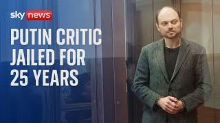 Russia: Putin critic jailed for 25 years