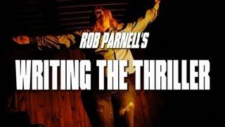 Writing the Thriller - from Rob Parnell