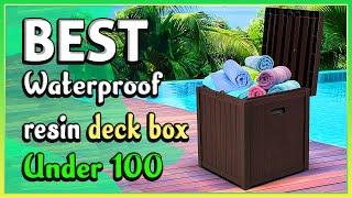  Best Waterproof Resin Deck Box under 100 –Flexible & Portable!