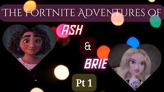 The Adventures of Ash & Brie Pt 1