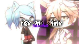 RISE AND SHINE Meme | Gacha Life / #kittypopfakecollabtime