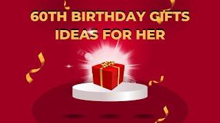 60th Birthday Gifts Ideas For Her 2024 | Best 60th Birthday Gifts |