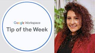 Using Google Workspace: Tip of the week from Googler Claudia Lopez Arevalo
