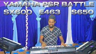 YAMAHA PSR E463 S650 SX600 SEBEN PIANO BATTLE  ONE MAN BAND CONGOLESE | WHICH IS BETTER?