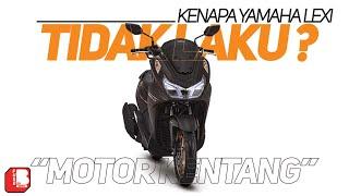 Kenapa Yamaha Lexi Kurang Laku / Diminati ?? | Motor Kentang ??