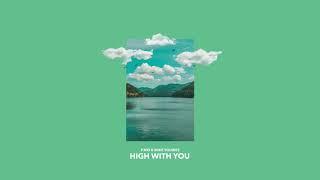 P.MO - High With You (Prod. By Mike Squires)