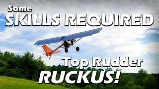 Fly this from your Backyard?! Top Rudder Ruckus and Solo