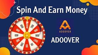 ADOOVER Spin And Earn Money