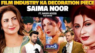 Saima Noor Film Industry Ka Sirf Decoration Piece? | The Untold Story | Ft. Nasir Adeeb