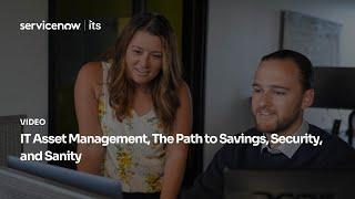 IT Asset Management, The Path to Savings, Security and Sanity