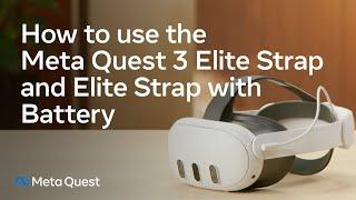 Meta Quest 3 | How to use Elite Strap and Elite Strap with Battery