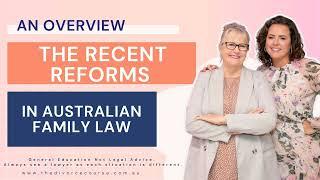 The Recent Reforms in Australian Family Law: An Overview / Ep. 145