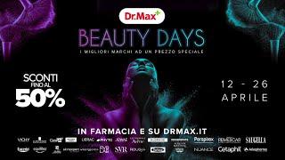 Dr. Max - Beauty Days - Dal 12 al 26 Aprile 2023