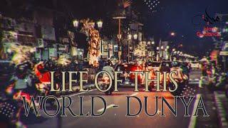 The Life Of This World - [Dunya]