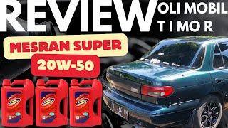 REVIEW OLI MESRAN SUPER 20W-50 Untuk Mobil