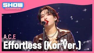 에이스(A.C.E) - Effortless (Kor Ver.) l Show Champion l EP.507 l 240228