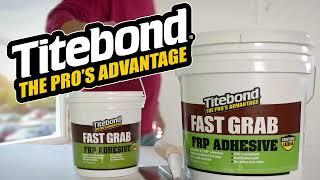 Titebond Fast Grab FRP Adhesive