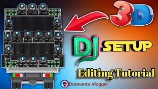 3D Dj setup କେମିତି editing କରାଯାଏ ଦେଖନ୍ତୁ //Dj set-up editing tutorial #pixellab