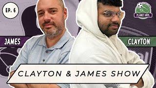 The Clayton And James Show ep. 6 | Planet FPL 2024/25