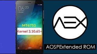 [MT6753] AOSP Extended V4.1 ROM Kernel 3.10.65+ Nougat 7.1 (Flare S4)