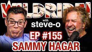 Sammy Hagar is SHOCKINGLY Wealthy (And Generous) - Steve-O’s Wild Ride #155