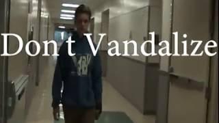 ***Vandilism PSA | Tucker Orman/Caleb Ely