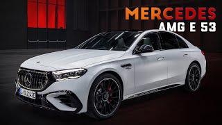 5 Shocking Features of the 2025 Mercedes-AMG E 53 You Need to Know?