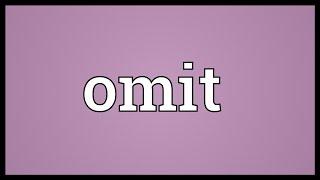 Omit Meaning