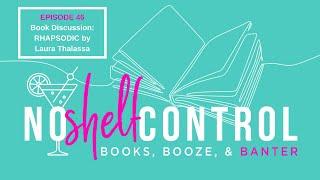 No Shelf Control Episode #46: A Discussion of Rhapsodic by Laura Thalassa