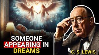 When Someone Appearing in Your DREAMS, It Means... | Jesus with C.S. LEWIS