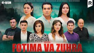 Fotima va Zuhra 41-qism (milliy serail) | Фотима ва Зухра 41-кисм (миллий сериал)