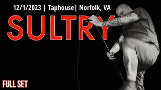 2023-12.01 Sultry @ the Taphouse (Norfolk, VA) | [FULL SET]