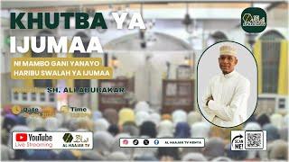 NI MAMBO GANI YANAYO HARIBU SWALA YA IJUMAA? || KHUTBA YA IJUMAA || SHEIKH ALI ABUBAKAR