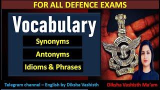 VOCABULARY  | DEFENCE EXAM | NDA | NAVY | AIRFORCE |