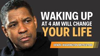 Waking Up at 4 AM Will Change Your Life | Denzel Washington Motivational Speech