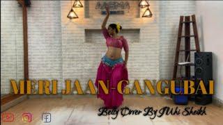 Meri Jaan | Gangubai Kathiawadi | Belly Dance Cover By Juhi Sheikh | Like | Comment | Share ️