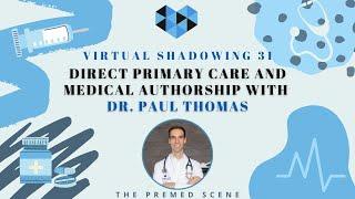 Direct Primary Care & Medical Authorship with Paul Thomas, MD | Virtual Shadowing #31