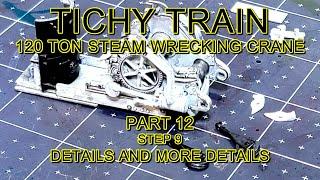 Tichy Crane Part 12 Details and More Details