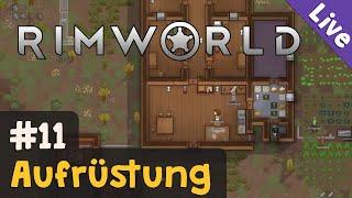 #11: Aufrüstung  Let's Play RimWorld (Livestream-Aufzeichnung)