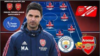 TODAY MATCH ARSENAL POSSIBLE LINEUP PREMIER LEAGUE WEEK 5 24/25 ~ MANCHESTER CITY VS ARSENAL