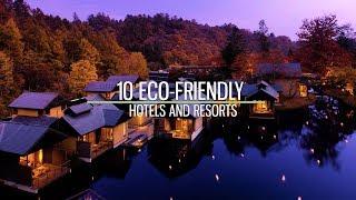 10 Eco Friendly Hotels - Sustainability and Green Travel - SLAYED