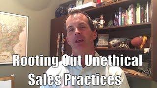 Rooting Out Unethical Sales Practices