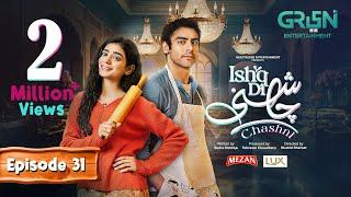 Ishq Di Chashni Mega Episode 31 (Subtitle) 31st March 2025 (Sehar Khan, Khushhal Khan) Mezan & Lux