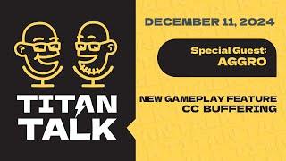 Titan Talk! Hosted by Isiah and Killgoon // December 11th featuring Aggro!