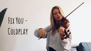 Coldplay - Fix You (Violin & Electric Violin Cover)